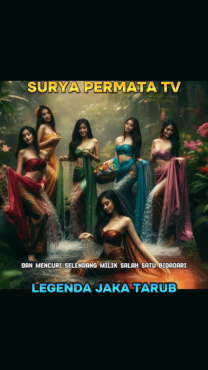 KISAH LEGENDA JAKA TARUB SANG PENCURI SELENDANG BIDADARI NAWANGWULAN. #sejarah #legenda #indonesia
