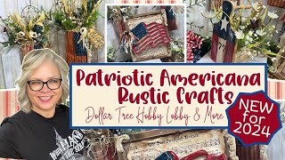 🇺🇸🌿 Patriotic Americana Rustic Crafts | Dollar Tree Hobby Lobby Joanns and More| Pinterest Inspired