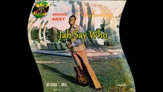 Miniatura de vídeo de "Horace Andy - Jah Say Who"