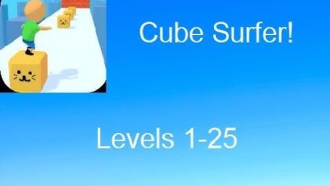 Cube Surfer! (by Voodoo) Gameplay Walkthrough Levels 1-25 (IOS)