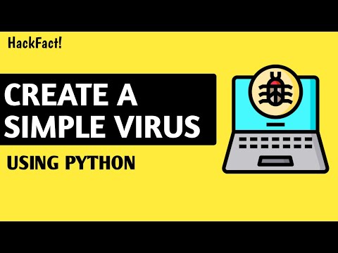 Create A Simple Virus Using Python Programming Language By HackFact!
