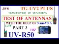 Antenna test of QUANSHENG TG-UV2 Plus &amp; UV-R50-2 - PART III