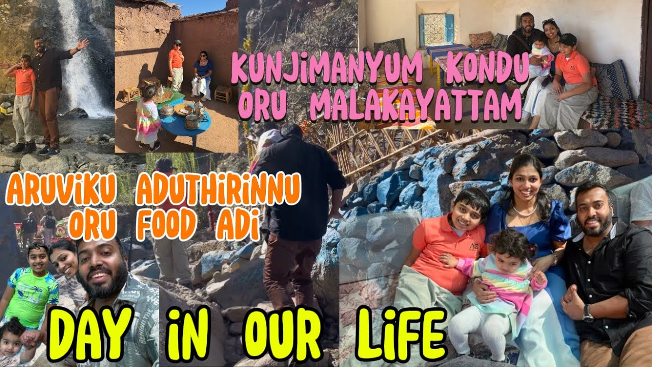 Day in our life | Oru Marakkan Pattatha dhivasam |kunjimaniyeyum kondu oru Hiking |Day 2 Morocco 