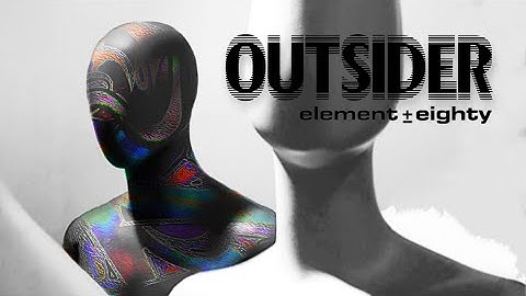 Element Eighty - Outsider (Official Music Video)