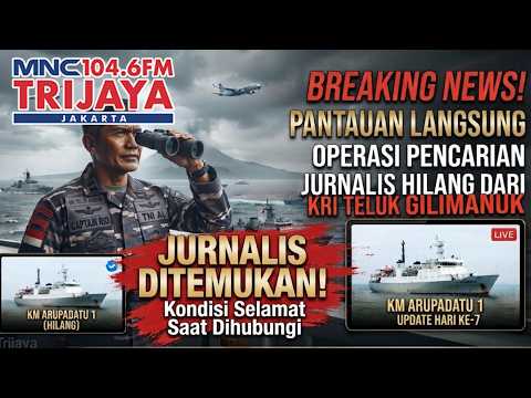 BREAKING! SEARCH OPERATION FOR 5 JOURNALISTS! Live Coverage from KRI Teluk Gilimanuk | Trijaya
