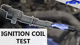 Engine misfiring : How to TEST an IGNITION COIL easily ? (Lack of power, excessive fuel consumption)