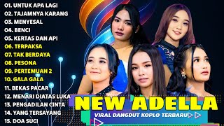 DANGDUT TERBARU 2025 | NEW ADELLA | ADELLA TERBARU | ADELLA FULL ALBUM TERPOPULER
