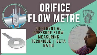 Orifice Flow metre | Differential Pressure Flow Measuring Technique | Beta Ratio by Electrical And automation 7,059 views 1 year ago 7 minutes, 20 seconds