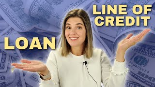 What's Better for your business?  Loans vs Lines of Credit EXPLAINED