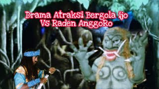 Drama atraksi bergola ijo versus Raden AnggoRo WA 0895374185344