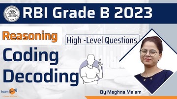 RBI Grade B 2023 | Coding Decoding (high level) | Reasoning | By Meghna Bhardwaj