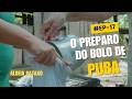 #EP 17 O PREPARO DO BOLO DE PUBA - ALDEIA PATAXÓ MEIO DA MATA