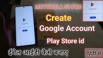 #how to create goggle account Motorola 50 PRO । Create Gmail id । Email id kaise banaye । #motorola