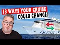 13 Ways Your Cruise Could Change - More Practical Cruise Tips