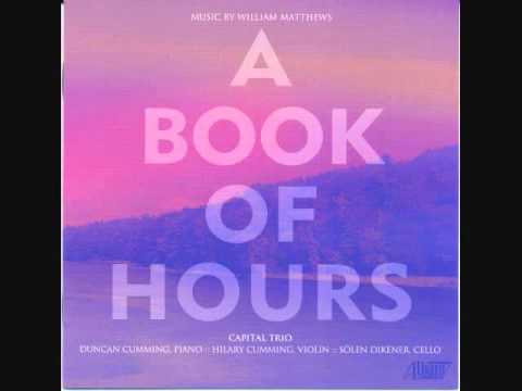WILLIAM MATTHEWS: "A Book of Hours" for Piano Trio...