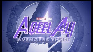 THEME AVENGERS ENDGAME - AQEEL ALI  ( CINEMATIC EDM REMIX )