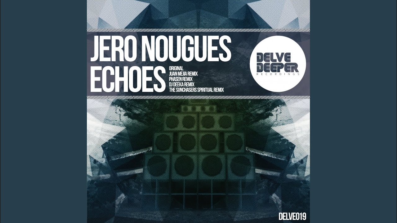 Echoes (Original Mix) auf YouTube ansehen Echoes (Original Mix) auf YouTube ansehen