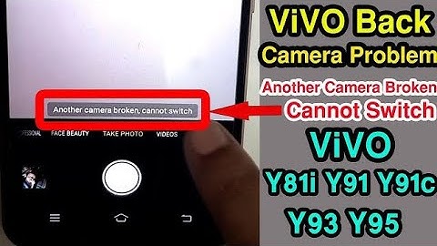 Vivo y91c camera broken  | Another Camera Broken Cannot Switch Vivo Y81i,Y91,Y91c,Y93,Y95 I #viral