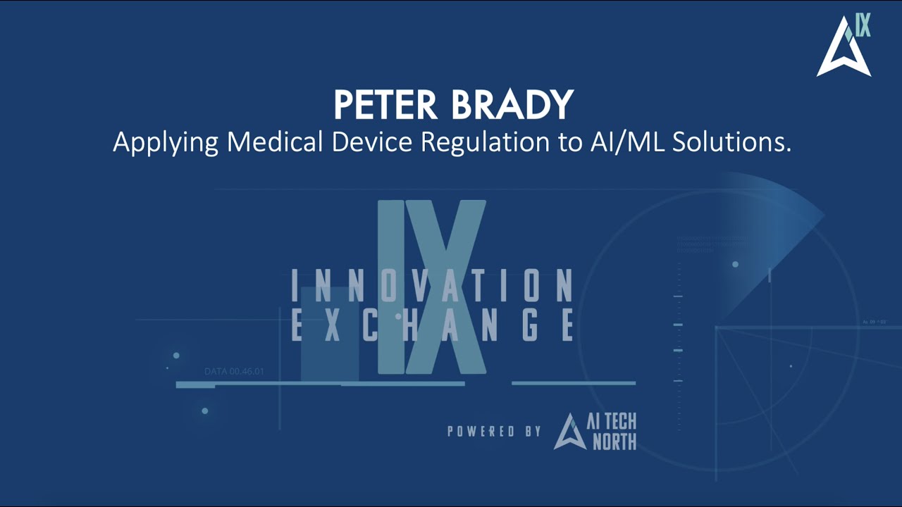 AI Health Tech - Peter Brady - Applying Medical Device Regulation to AI