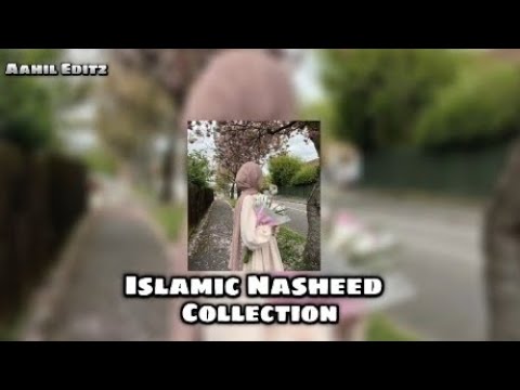 Islamic Beautiful Nasheeds 🖤🕊 || Best Collection Must Listen 🎧|| Aahil Editz