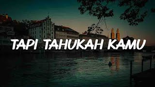 Tapi Tahukah Kamu, Ku Ingin Pisah, Putus Atau Terus (Lirik) - Dygta, Kamasean, Judika