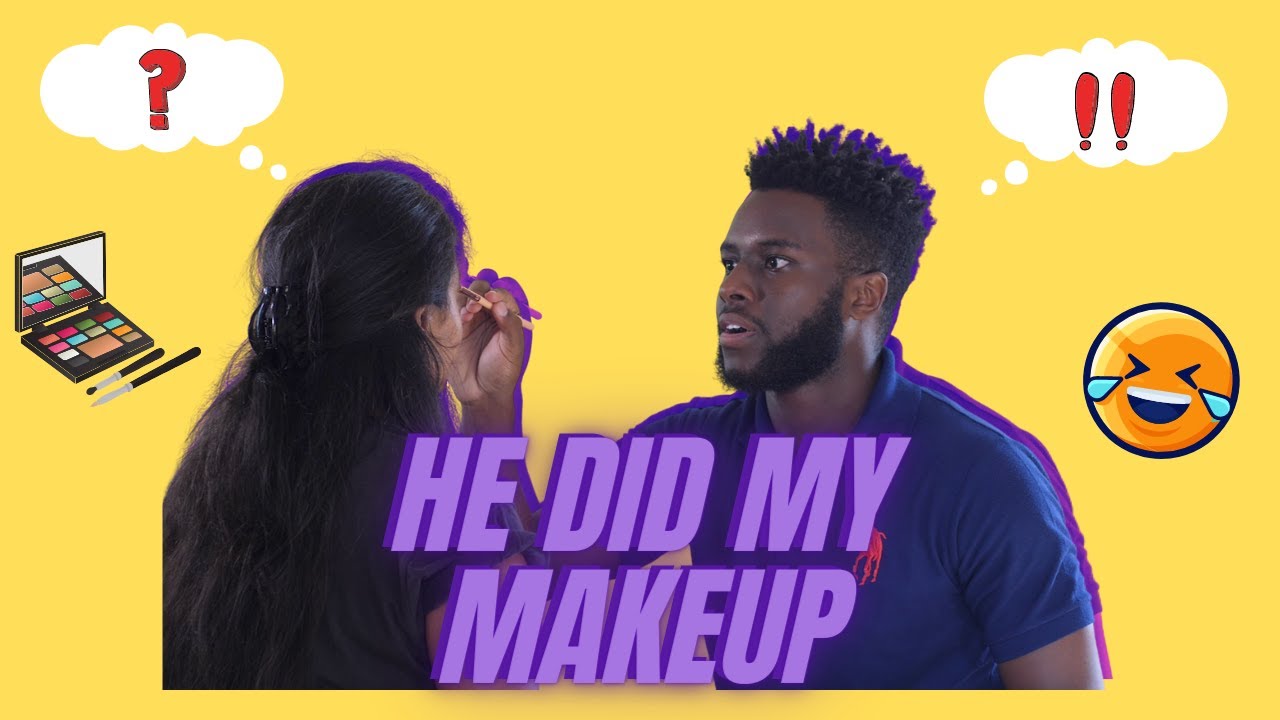 I Let My Husband Do My Makeup YouTube