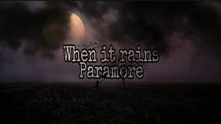 When it rains - Paramore - Lyrics (Slowed + reverb)
