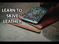 How To Skive Leather By Hand - Step-By-Step Guide