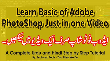 Learn Adobe Photoshop in One Video | Urdu Hindi Tutorial | By Tech & Tech