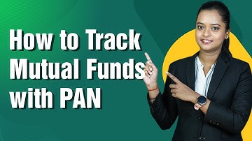 How to Track All Your Mutual Funds with PAN