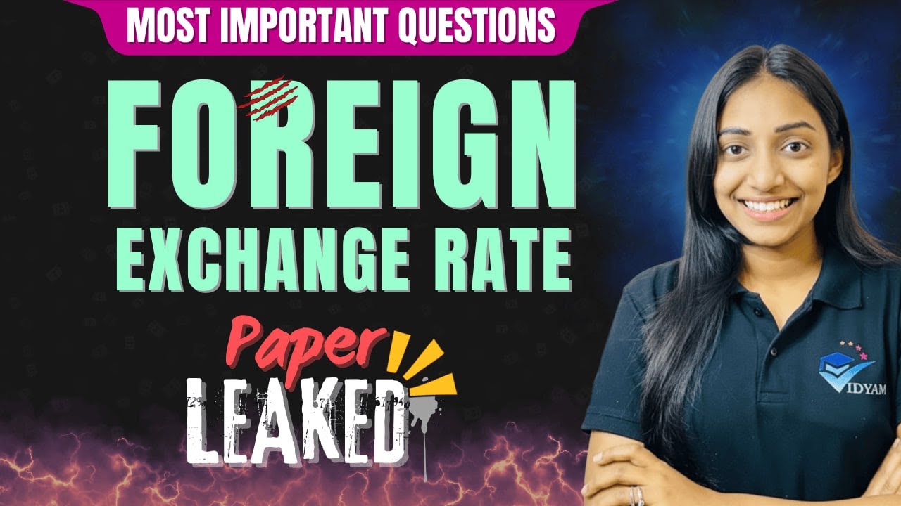 FOREIGN EXCHANGE RATE I MOST IMPORTANT QUESTIONS OF MACRO I CH-11 CLASS 12 ECONOMICS