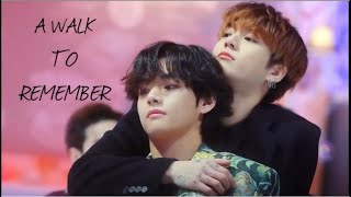 A WALK TO REMEMBER|TAEKOOK VERSION