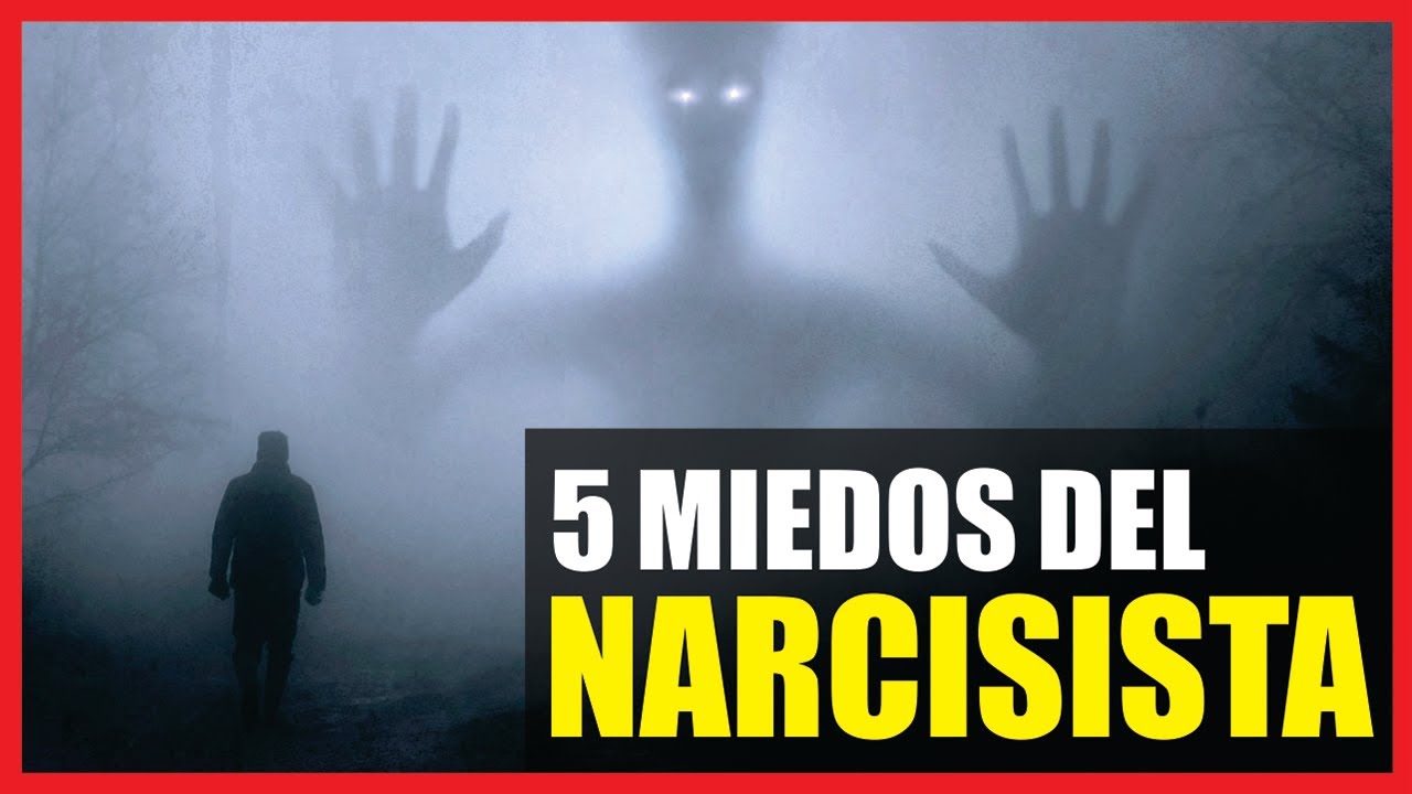 Los 5 MAYORES MIEDOS del MANIPULADOR NARCISISTA 😱