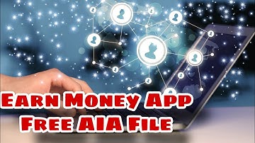 Earn Money  App  Free AIA File For Thunkabel & Kodular