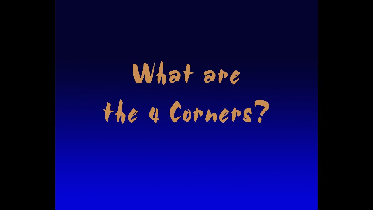 Accelerated Consciousness by Roger  Part 5  The 4 Corners