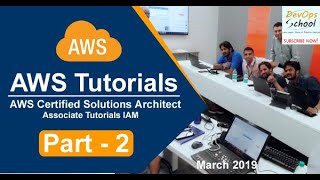 AWS Certified Solutions Architect Associate Tutorials - IAM - 2019 - Part-2