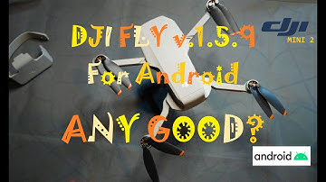 DJI MINI 2 | FLY APP v.1.5.9 FOR ANDROID FLIGHT TESTED (PLEASE ON THE SUBTITLES)