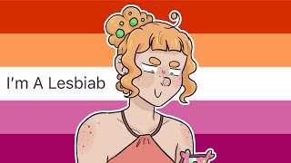 I'm A Lesbiab...