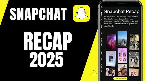 How To Get Snapchat Recap 2025