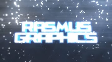 #48 RasmusGraphix Intro - By Meeh [READ DESC]
