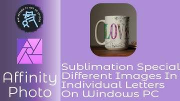Sublimation Special - Different Images In Individual Letters in Affinity Photo For Windows PC