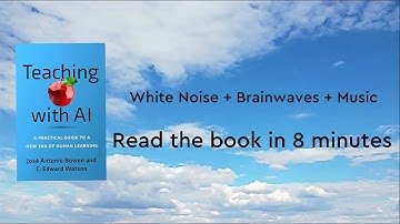 White noise + brainwaves + music Read the book in8minutes："Teaching with AI"by José Antonio Bowen