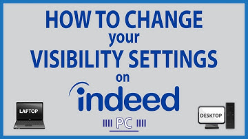 How To Change The Visibility Settings On Indeed | PC |