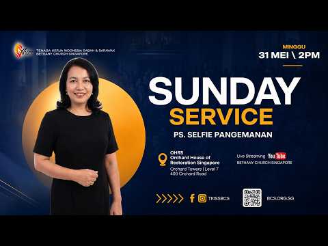 TKISS - 2.00 PM [31 MAY 2026] SUNDAY SERVICE - PS. SELFIE PANGEMANAN