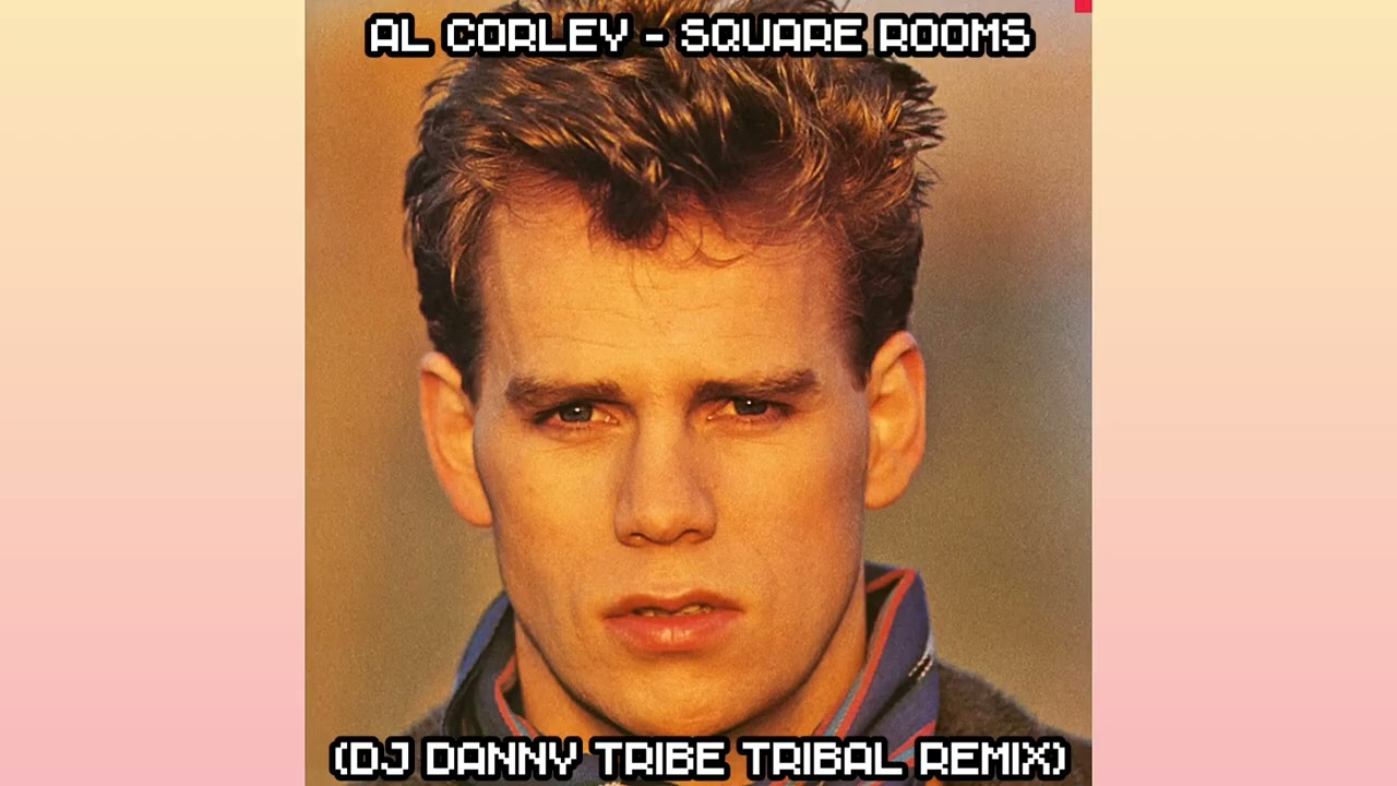 Al Corley - Square Rooms (Dj DANNY TRIBE TRIBAL REMIX V2) - YouTube