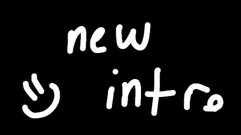 Meh new intro ( lazy thumbnail 🥲)