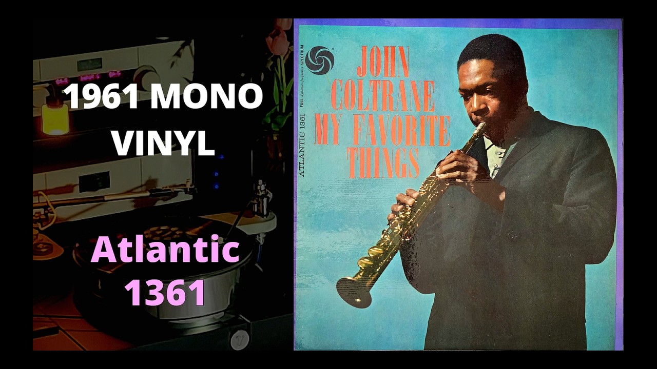 MONO LP] John Coltrane – My Favorite Things - YouTube