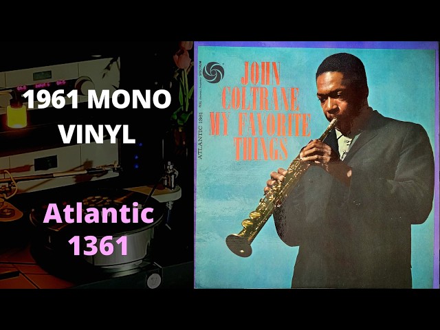 MONO LP] John Coltrane – My Favorite Things - YouTube