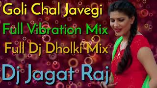 Dj jagat raj - goli chal javegi - गोली चल जावेगी - haryanvi dj mix song full dj mix | N-series