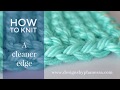 How to Knit a Cleaner Edge Tutorial